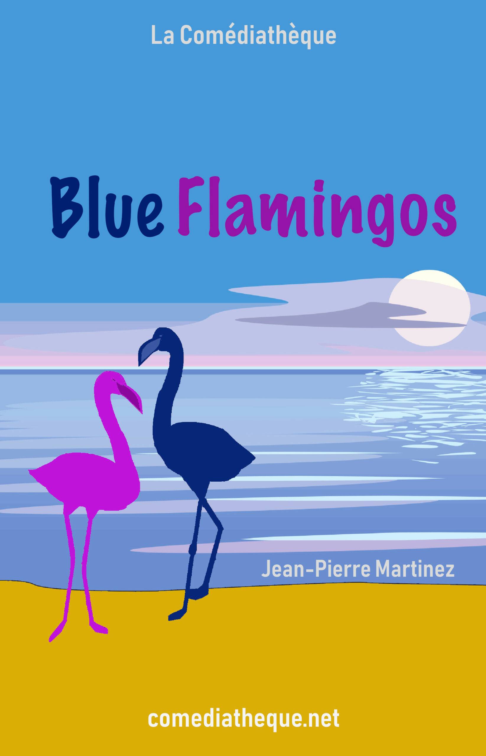 Blue Flamingos - La Comédiathèque